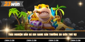bắn cá Koi